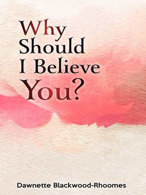 cover image of Why Should I Believe You?